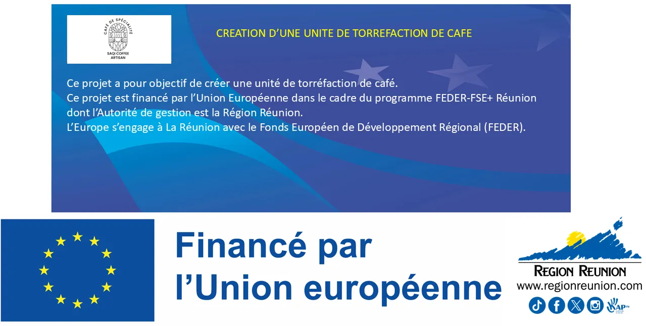 Création d’une unité de torréfaction de café. Ce projet a pour objectif de créer une unité de torréfaction de café. Ce projet est financé par l’Union européenne dans le cadre du programme FEDER-FSE+ Réunion dont l’Autorité de gestion est la Région Réunion. L’Europe s’engage à La Réunion avec le Fonds européen de développement régional (FEDER). Financé par l’Union européenne. Région Réunion.